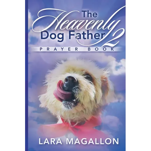 The Heavenly Dog Father Prayer Book 2 - Paperback