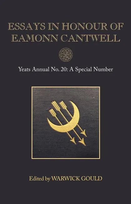 Essays in Honour of Eamonn Cantwell: Yeats Annual No. 20 - Paperback