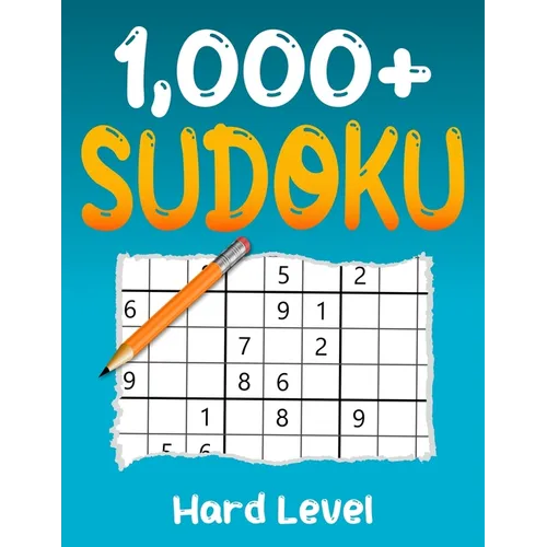 1000+ Hard Sudoku Puzzle Book: Puzzles with Solutions for Adults - Paperback