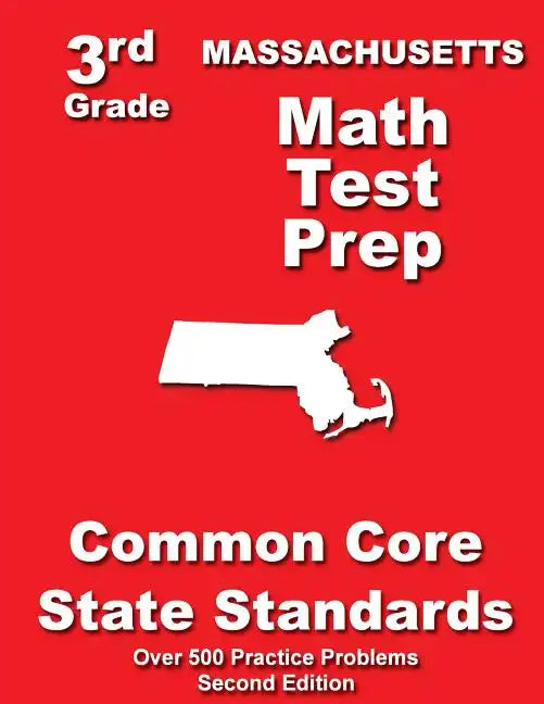 Massachusetts 3rd Grade Math Test Prep: Common Core State Standards - Paperback