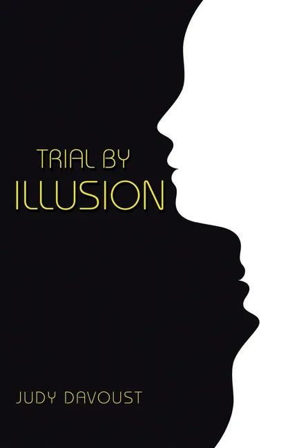 Trial by Illusion - Hardcover