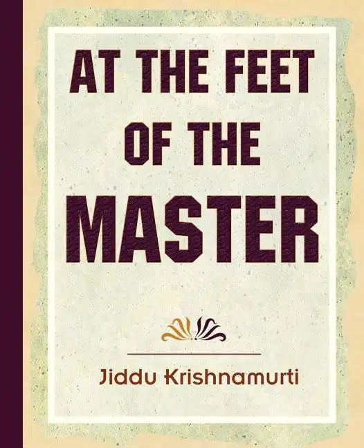 At The Feet Of The Master - Krishnamurti - Paperback