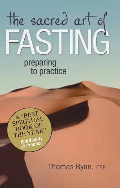 The Sacred Art of Fasting: Preparing to Practice - Paperback