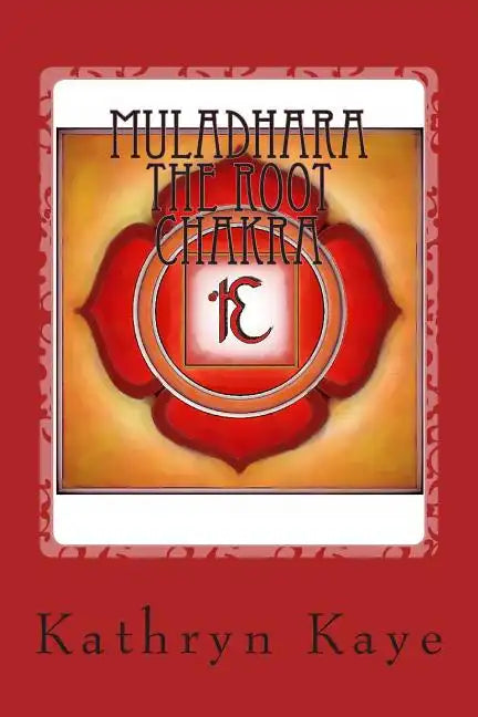 Muladhara The Root Chakra - Paperback