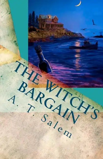The Witch's Bargain: Penny and John and One-Eyed Zach and the Witch in the House on Postman's Hack - Paperback