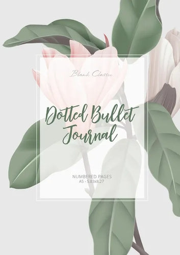 Dotted Bullet Journal: Medium A5 - 5.83X8.27 (Magnolia) - Paperback