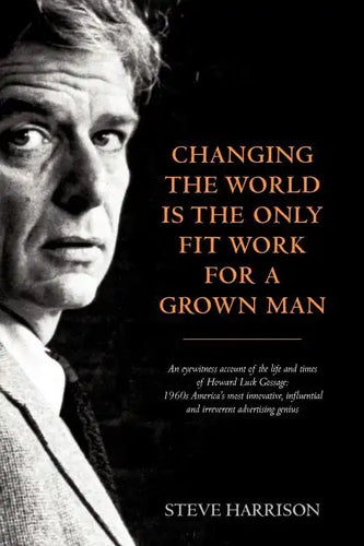 Changing the World Is the Only Fit Work for a Grown Man - Paperback