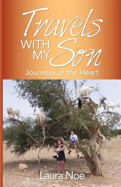 Travels With My Son: Journeys of the Heart - Paperback