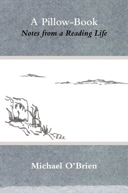 A Pillow-Book: Notes from a Reading Life - Paperback