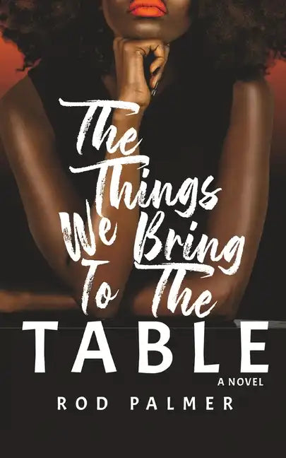 The Things We Bring To The Table - Paperback