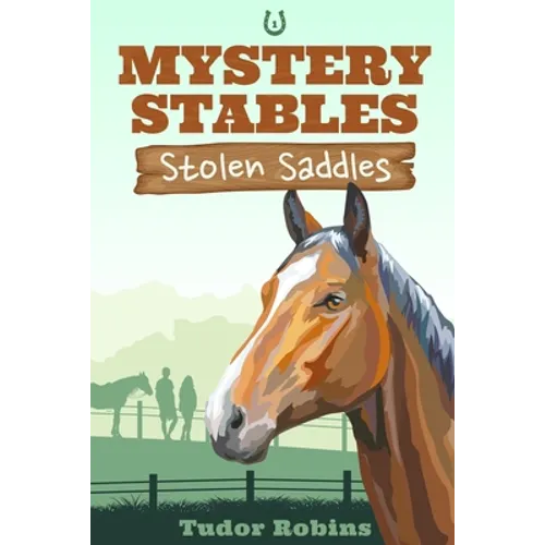 Stolen Saddles: A fun-filled mystery featuring best friends and horses - Paperback