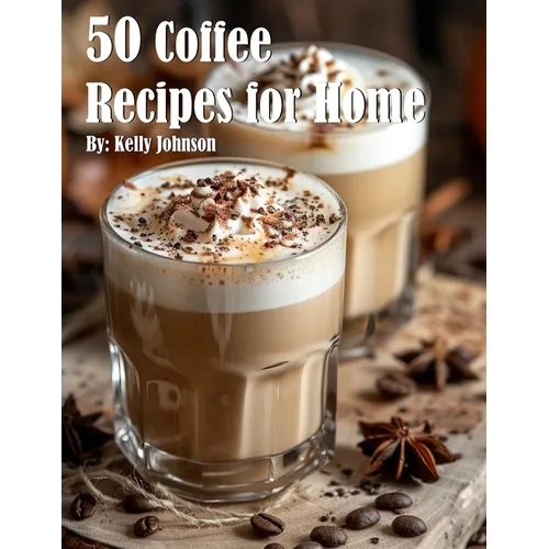 50 Coffee Recipes for Home - Paperback