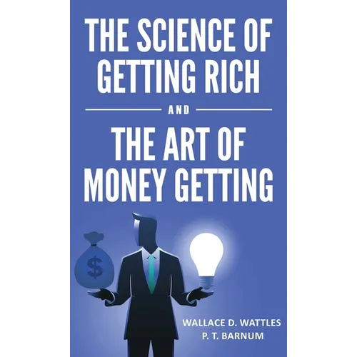 The Science of Getting Rich and The Art of Money Getting - Hardcover