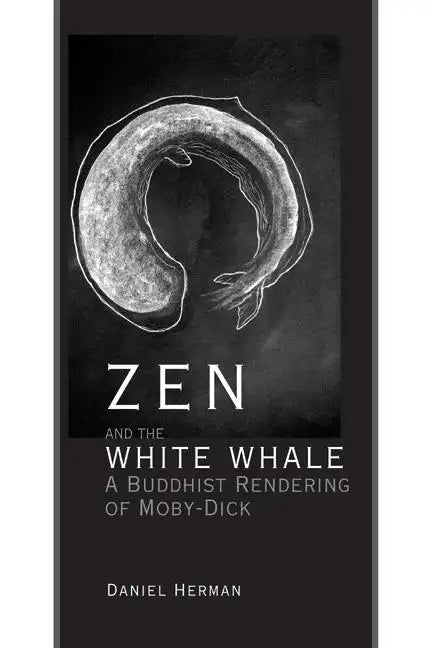 Zen and the White Whale - Hardcover