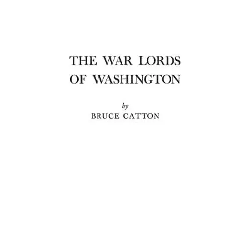 The War Lords of Washington - Hardcover