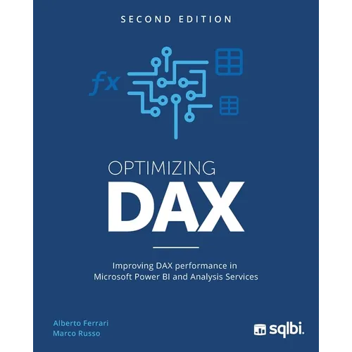 Optimizing DAX: Improving DAX performance in Microsoft Power BI and Analysis Services - Paperback