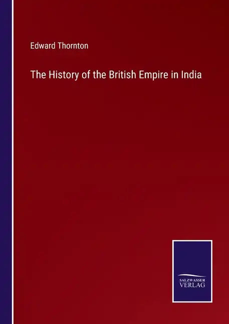 The History of the British Empire in India - Paperback