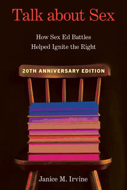 Talk about Sex: How Sex Ed Battles Helped Ignite the Right - Paperback