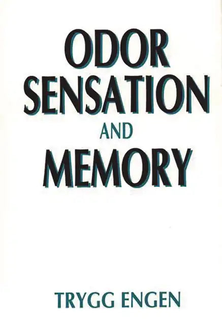 Odor Sensation and Memory - Hardcover