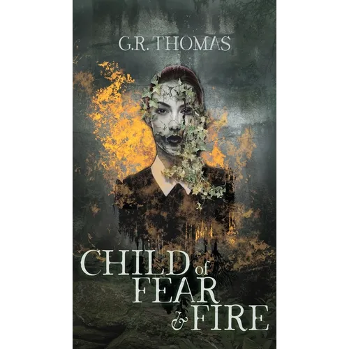 Child of Fear and Fire - Hardcover