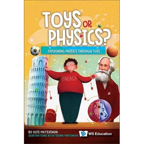 Toys or Physics?: Explaining Physics Through Toys - Hardcover