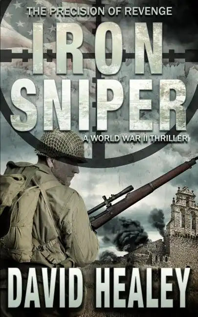 Iron Sniper: A World War II Thriller - Paperback