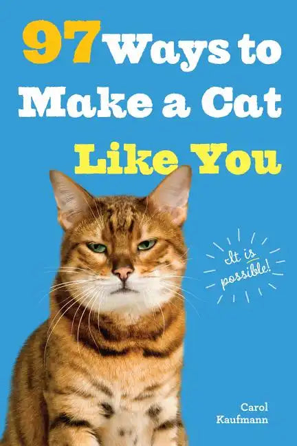 97 Ways to Make a Cat Like You - Paperback