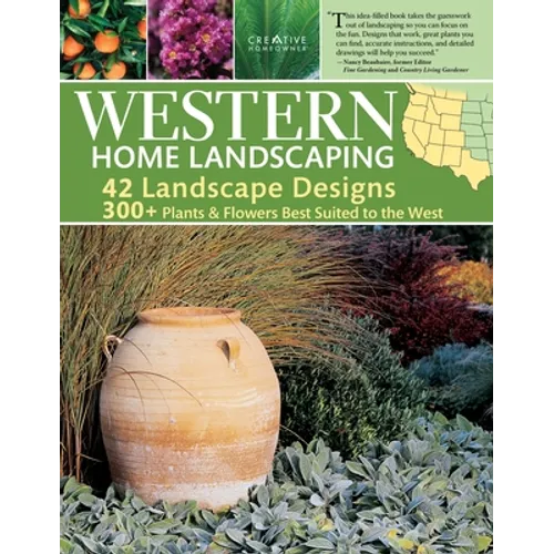 Western Home Landscaping: From the Rockies to the Pacific Coast, from the Southwestern Us to British Columbia - Paperback