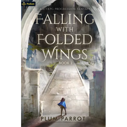 Falling with Folded Wings 2: A Litrpg Progression Fantasy - Paperback