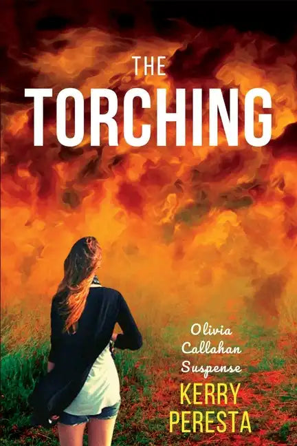 The Torching: Olivia Callahan Suspense - Paperback