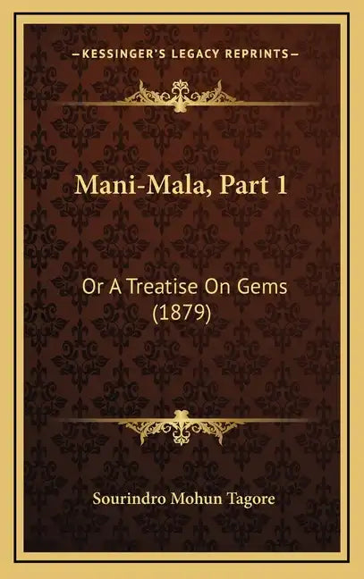 Mani-Mala, Part 1: Or A Treatise On Gems (1879) - Hardcover
