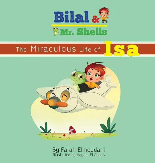 Bilal & Mr. Shells: The Miraculous Life of Isa - Hardcover