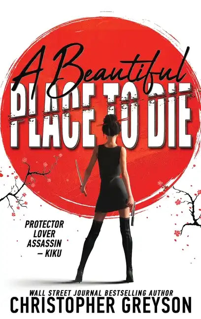 A Beautiful Place to Die: An Action Thriller Novel - Hardcover