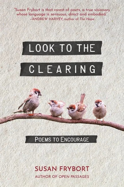 Look to the Clearing: Poems to Encourage - Paperback