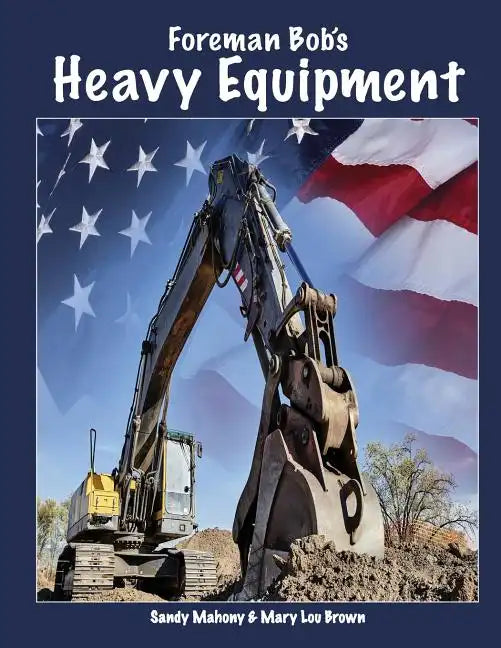 Foreman Bob's Heavy Equipment - Paperback
