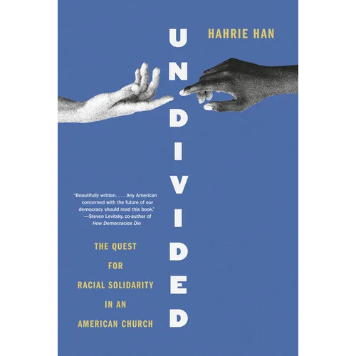 Undivided: The Quest for Racial Solidarity in an American Church - Hardcover