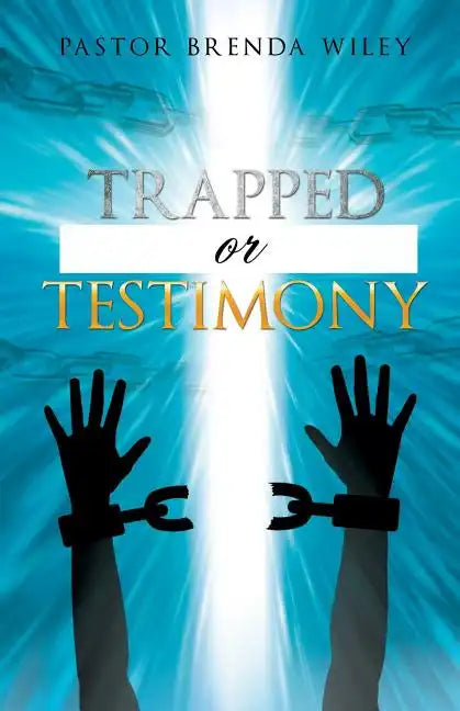 Trapped or Testimony - Paperback