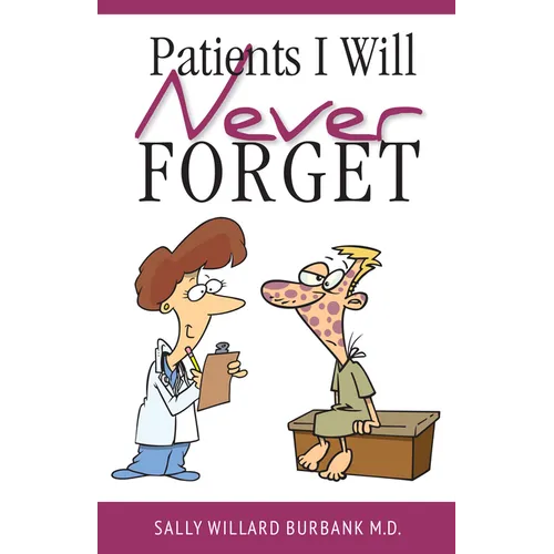 Patients I Will Never Forget - Paperback