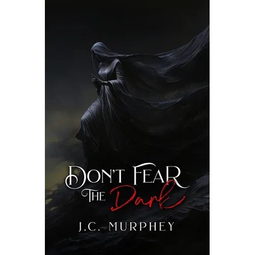 Don't Fear the Dark (Don't Fear Death Book 2) - Paperback