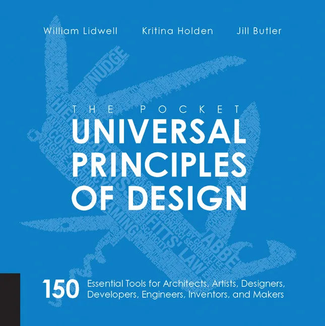 The Pocket Universal Principles of Design: 150 Essential Tools for Architects, Artists, Designers, Developers, Engineers, Inventors, and Makers - Paperback