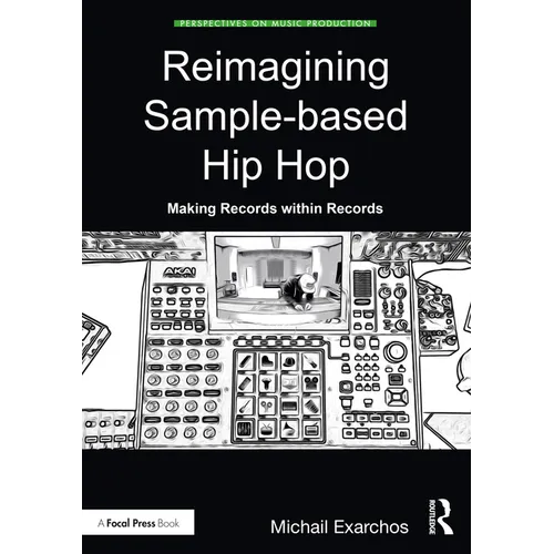 Reimagining Sample-based Hip Hop: Making Records within Records - Paperback