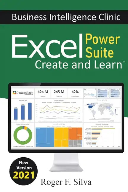 Excel Power Suite - Business Intelligence Clinic: Create and Learn - Paperback