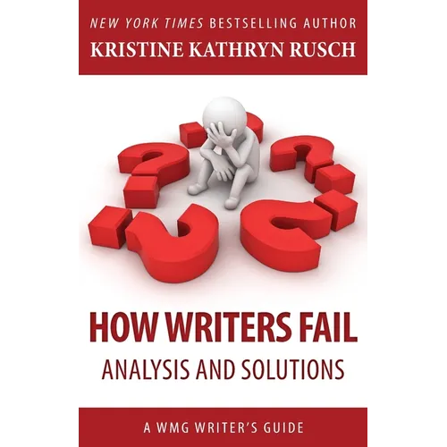 How Writers Fail: A WMG Writer's Guide - Paperback