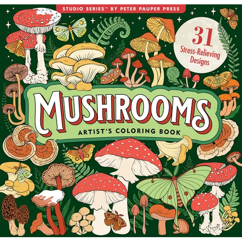 Mushrooms Adult Coloring Book (31 One-Sided Designs on Thick Paper) - Paperback