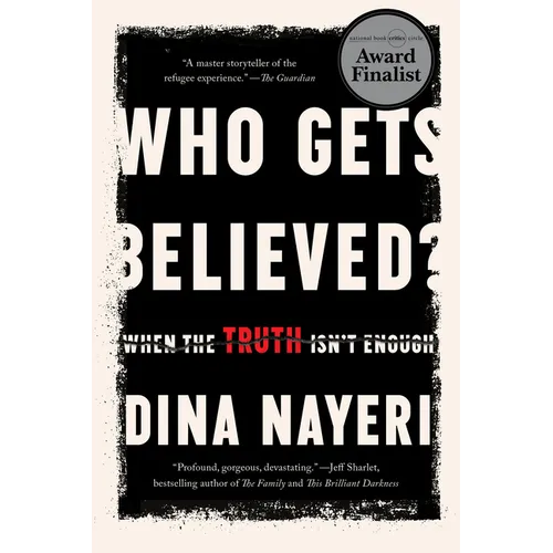 Who Gets Believed?: When the Truth Isn't Enough - Paperback