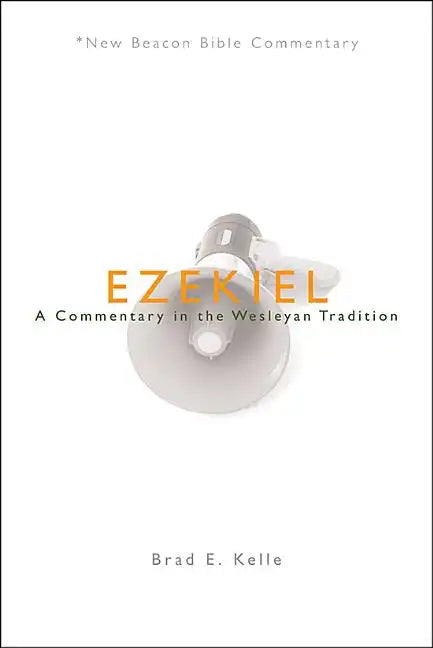 Ezekiel: A Commentary in the Wesleyan Tradition - Paperback