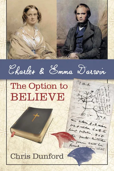 Charles and Emma Darwin: The Option to Believe - Paperback