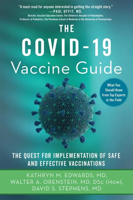 The Covid-19 Vaccine Guide: The Quest for Implementation of Safe and Effective Vaccinations - Paperback