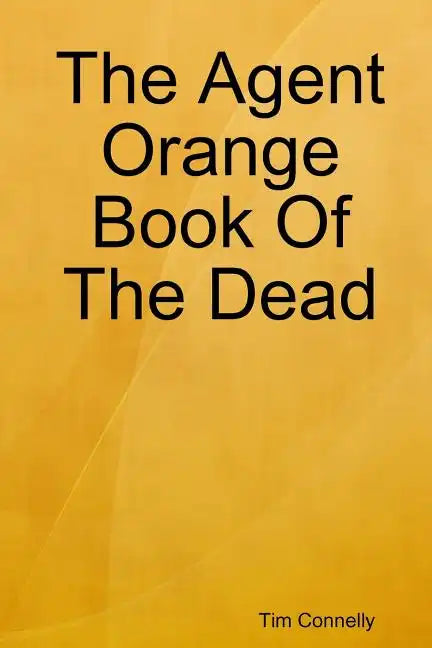 The Agent Orange Book of the Dead - Paperback
