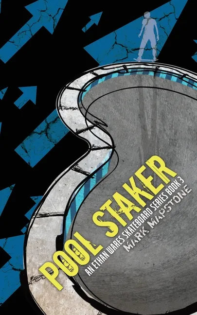 Pool Staker: An Ethan Wares Skateboard Series Book 3 - Paperback